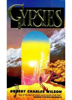 Robert Charles Wilson - Gypsies Robert Charles Wilson - Gypsies, null 1991 antikvár könyv