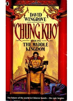 WINGROVE, DAVID - Chun Kuo – The Middle Kingdom WINGROVE, DAVID - Chun Kuo – The Middle Kingdom, null 1990 antikvár könyv