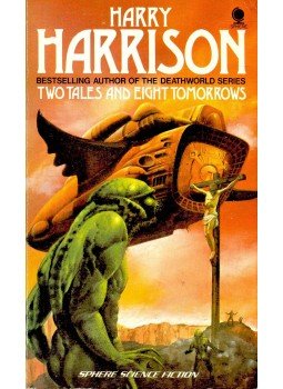 Harrison, Harry - Two Tales and Eight Tomorrows Harrison, Harry - Two Tales and Eight Tomorrows, null 1977 antikvár könyv