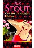 Stout, Rex - Orchideen für sechzehn Mädchen