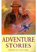 KING, CLIVE - Adventure Stories