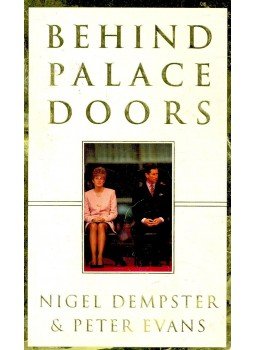 DEMPSTER, NIGEL – EVANS, PETER - Behind Palace Doors DEMPSTER, NIGEL – EVANS, PETER - Behind Palace Doors, null 1997 antikvár könyv