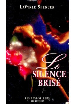 Spencer, LaVyrle - Le silence brisé Spencer, LaVyrle - Le silence brisé, null 1993 antikvár könyv