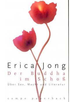 Jong, Erica - Der Buddha im Schoss - Über Sex, Macht und Literatur, null 2000 antikvár könyv