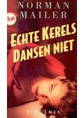 Mailer, Norman - Echte kerels dansen niet