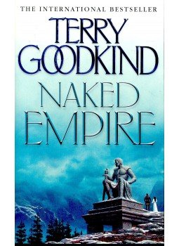 Goodkind, Terry - Naked Empire Goodkind, Terry - Naked Empire, null 2003 antikvár könyv