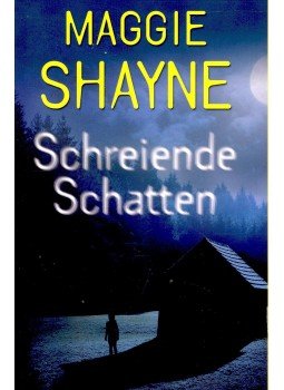 Shayne, Maggie - Schreiende Schatten Shayne, Maggie - Schreiende Schatten, null 2001 antikvár könyv