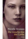 Nicole Krauss - Die Geschichte der Liebe