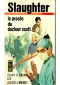 Slaughter, Frank G. - Le procés du docteur Scott