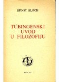 Bloch, Ernst - Tübingenski Uvod U Filozofiju