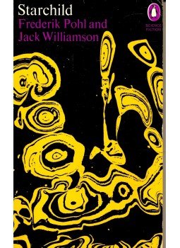 Frederik Pohl, Jack Williamson - Starchild Frederik Pohl, Jack Williamson - Starchild, Harmondsworth, Middlesex 1970 antikvár könyv