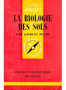DUCHÉ, JACQUES - La Biologie des sols, null 1962 antikvár könyv