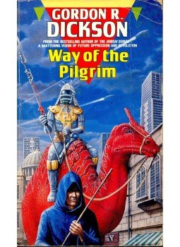 Dickson, Gordon R. - Way of the Pilgrim Dickson, Gordon R. - Way of the Pilgrim, null 1988 antikvár könyv