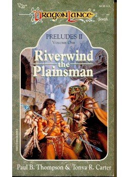 THOMPSON, PAUL B. - CARTER, TONYA R. - Riverwind the Plainsman THOMPSON, PAUL B. - CARTER, TONYA R. - Riverwind the Plainsman, null 1990 antikvár könyv