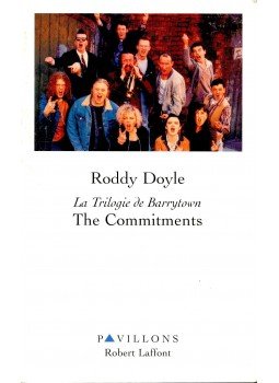 Roddy Doyle - La Trilogie de Barrytown – The Commitments Roddy Doyle - La Trilogie de Barrytown – The Commitments, null 1996 antikvár könyv