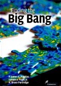 PEBBLES, P. JAMES E. - PAGE, LYMAN A. JR. - PARTRIDGE, R. BRUCE - Finding the Big Bang