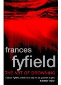 FYFIELD, FRANCES - The Art of Drowning