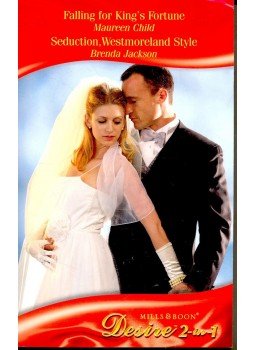 CHILD, MAUREEN – JACKSON, BRENDA - Falling for King's Fortune; Seduction, Westmoreland Style CHILD, MAUREEN – JACKSON, BRENDA - Falling for King's Fortune; Seduction, Westmoreland Style, null 2009 antikvár könyv