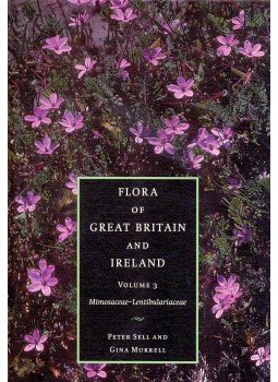 SELL, PETER – MURRELL, GINA - Flora of Great Britain and Ireland Volume 3: Mimosaceae-Lentibulariaceae, null 2009 antikvár könyv