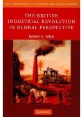ALLEN, ROBERT C. - The British Industrial Revolution in Global Perspective