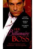 WILLIAMS, CATHY – HART, JESSICA – ROSS, KATHRYN - Her Billionaire Boss