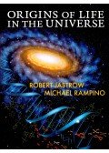 JASTROW, ROBERT – RAMPINO, MICHAEL - Origins of Life in the Universe