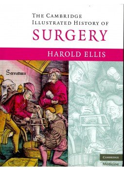 Ellis, Harold - The Cambridge Illustrated History of Surgery, null 2009 antikvár könyv