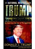 Trump, Donald J. - TRUMP – How to Get Rich