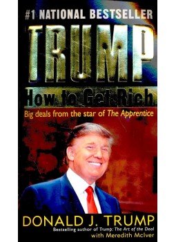 Trump, Donald J. - TRUMP – How to Get Rich Trump, Donald J. - TRUMP – How to Get Rich, null 2004 antikvár könyv