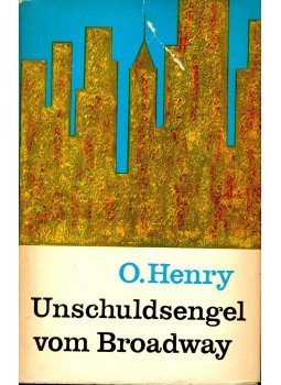 O'Henry - Unschuldsengel vom Broadway O'Henry - Unschuldsengel vom Broadway, null 1963 antikvár könyv
