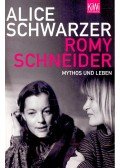 SCHWARZER, ALICE - Romy Schneider – Mythos und Leben