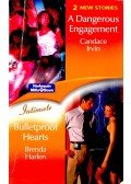 IRVIN, CANDACE - HARLEN, BRENDA - A Dangerous Engagement - Bulletproof Hearts