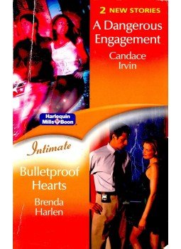 IRVIN, CANDACE - HARLEN, BRENDA - A Dangerous Engagement - Bulletproof Hearts IRVIN, CANDACE - HARLEN, BRENDA - A Dangerous Engagement - Bulletproof Hearts, null 0 antikvár könyv