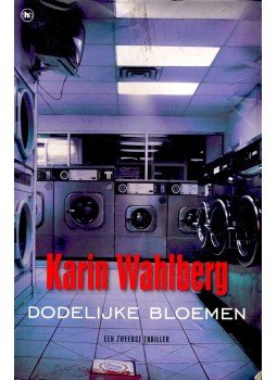 WAHLBERG, KARIN - Dodelijke bloemen, null 2004 antikvár könyv