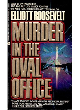 Roosevelt, Elliott - Murder in the Oval Office Roosevelt, Elliott - Murder in the Oval Office, null 1990 antikvár könyv