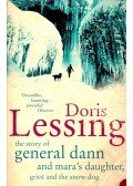 Lessing, Doris - The Story of General Dann and Mara's Daughter, Griot and the Snow Dog