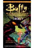 J. BURNS, LAURA - METZ, MELINDA - Buffy the Vampire Slayer Colony