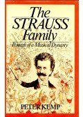 Kemp, Peter - The Strauss Family - Portrait of a Musical Dynasty