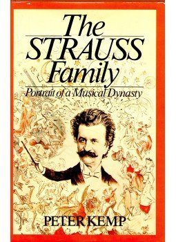 Kemp, Peter - The Strauss Family - Portrait of a Musical Dynasty, null 1985 antikvár könyv