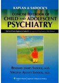 SADOCK, BENJAMIN JAMES - SADOCK, VIRGINIA ALCOTT - Kaplan and Sadock's Concise Textbook of Child and Adolescent Psychiatry