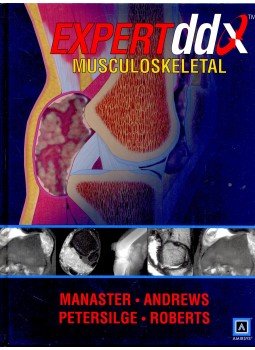 MANASTER, B. J. - ANDREWS, CAROL L. - PETERSILGE, CHERYL A. - ROBERTS, CATHERINE C. - Expert Differential Diagnoses - Musculoskeletal, null 2009 antikvár könyv