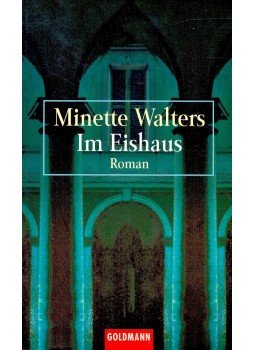 Minette Walters - Im Eishaus Minette Walters - Im Eishaus, 2001 antikvár könyv