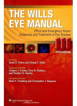 EHLERS, JUSTIS P. - SHAH, CHIRAG P. - The Wills Eye Manual - Office and Emergency Room Diagnosis and Treatment of Eye Disease, null 2009 antikvár könyv