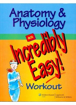  - Anatomy & Physiology - An Incredibly Easy! Workout, null 2009 antikvár könyv