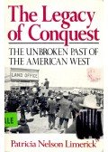 LIMERICK, PATRICIA NELSON - The legacy of Conquest