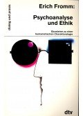 Erich Fromm - Psychoanalyse und Ethik
