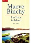 Maeve Binchy - Ein Haus in Irland