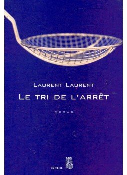 LAURENT, LAURENT - Le tri de l'arrêt LAURENT, LAURENT - Le tri de l'arrêt, null 2001 antikvár könyv