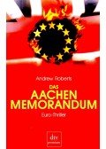 Andrew Roberts   (szerk.) - Das Aachen Memorandum