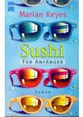 Marian Keyes - Sushi für Anfänger
